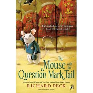 The Mouse with the Question Mark Tail -- Richard Peck